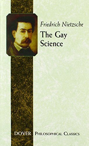 The Gay Science (Philosophical Classics) (Dover Philosophical Classics) von Dover Publications Inc.
